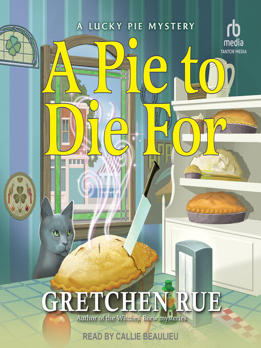 Title details for A Pie to Die For by Gretchen Rue - Wait list